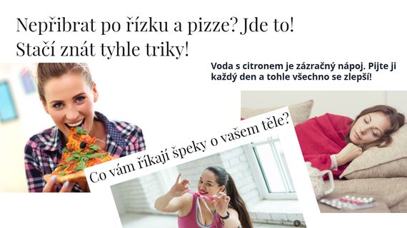 Bořiči fitness mýtů: Jak nepřibrat po pizze? Kam se uloží tuk z řízku? Zázračná voda s citrónem