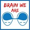 Brain We Are Are